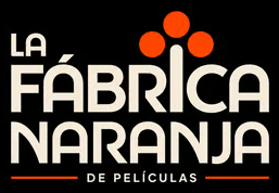 La Fábrica Naranja de Películas